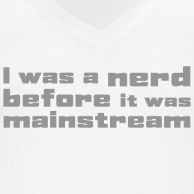 i-was-a-nerd-before-it-was-mainstream-maglietta-donna_design